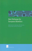 New Pathways for European Bioethics