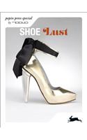 Shoe Lust: Schuh-Lust Desire de Chaussures