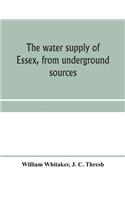 water supply of Essex, from underground sources