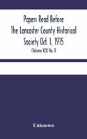 Papers Read Before The Lancaster County Historical Society Oct. 1, 1915; History Herself, As Seen In Her Own Workshop; (Volume Xix) No. 8