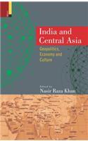 India and Central Asia: Geopolitics, Economy and Culture