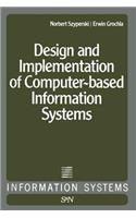 Design and Implementation of Computer-Based Information Systems
