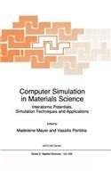 Computer Simulation in Materials Science: Interatomic Potentials, Simulation Techniques and Applications