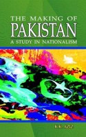 The Making of Pakistan: A Study in Nationalism