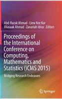 Proceedings of the International Conference on Computing, Mathematics and Statistics (Icms 2015)