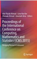 Proceedings of the International Conference on Computing, Mathematics and Statistics (Icms 2015)