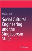 Social Cultural Engineering and the Singaporean State