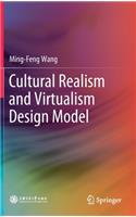 Cultural Realism and Virtualism Design Model