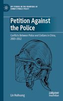 Petition Against the Police: Conflicts Between Police and Civilians in China, 2003-2012