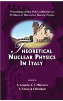 Theoretical Nuclear Physics in Italy - Proceedings of the 11th Conference on Problems in Theoretical Nuclear Physics