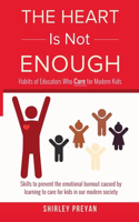 The Heart is Not Enough