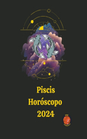 Piscis Horóscopo 2024