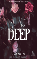 In Too Deep