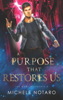 Purpose That Restores Us