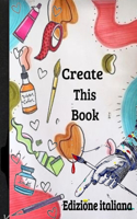 Create This Book / Edizione Italiana