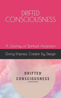 Drifted Consciousness