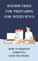 Instructions For Preparing For Interviews