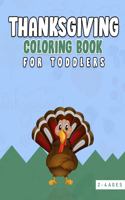 Thanksgiving coloring book for toddlers: Perfect coloring book for toddlers 2-4 ages - High Quality with Best size for easy use for toddlers