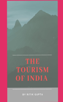 The Tourism Of India -- Ritik Gupta