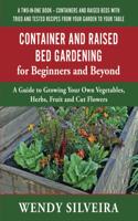 Container and Raised Bed Gardening for Beginners and Beyond