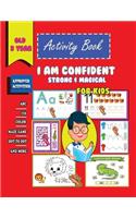 I am confident, Strong & Magical Activity Book For Kids old 3 year