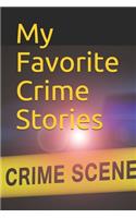 My Favorite Crime Stories