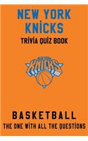 New York Knicks Trivia Quiz Book - Basketball - The One With All The Questions: NBA Basketball Fan - Gift for fan of New York Knicks