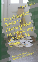 Essential Guide to Keeping Your Home During a Financial Crisis