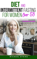 Diet and Intermittent Fasting for Women Over 50