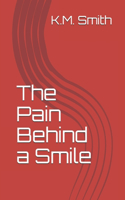 The Pain Behind a Smile