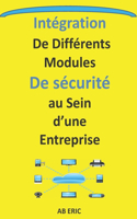 Intégration de différents modules De sécurité au sein d'une Entreprise