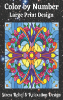 Color by Number Large Print Design Stress Relief & Relaxation Design: An Adult Color By Numbers With Country Scenes, Animals, Fairy Stress-Free Coloring Book