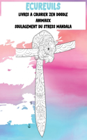 Livres à colorier Zen Doodle - Soulagement du stress Mandala - Animaux - Écureuils