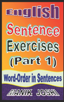 English Sentence Exercises (Part 1): Word-Order In Sentences