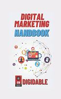 Digital Marketing Handbook: Guide to Evolution and Future of Digital Marketing