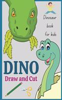 Dinosaur book for kids DINO Draw and Cut: First Dinosaur Coloring book for boys and girls - Fun Activity book with Prehistoric Animals - Develop scissors cutting skills - Ages 4-10 years