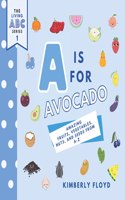 A is For Avocado