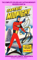 The Complete Golden Age Captain Midnight: Readers Giant #4: Gwandanaland Comics #2945/3048-A: Economical Black & White Version - The World's Greatest Flying Inventor!