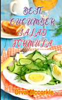 Best Cucumber Salad Formula: 150 recipe Delicious and Easy The Ultimate Practical Guide Easy bakes Recipes From Around The World cucumber salad cookbook