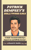 Patrick Dempsey's Hollywood Saga