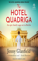 The Hotel Quadriga: (1 Hotel Quadriga Berlin Trilogy)