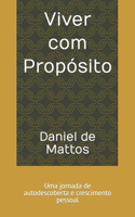 Viver com Propósito: Uma jornada de autodescoberta e crescimento pessoal