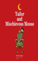 Tailor and Mischievous Mouse