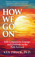 How We Go on