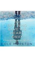 The Boy Who Gave His Heart Away