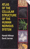 Atlas of the Cellular Structure of the Human Nervous System