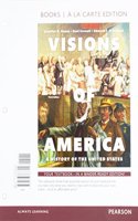 Visions of America: A History of the United States, Volume One, Books a la Carte Edition