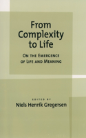 From Complexity to Life