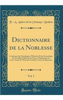 Dictionnaire de la Noblesse, Vol. 1
