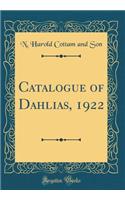 Catalogue of Dahlias, 1922 (Classic Reprint)